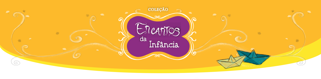 Coleção Educação Infantil - Encantos da Infância